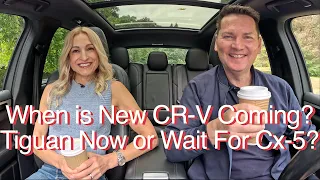 Buy Tiguan now or wait for CX-5? Next CR-V Arriving? //QCC #202