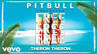 Pitbull - Free Free Free ft. Theron Theron