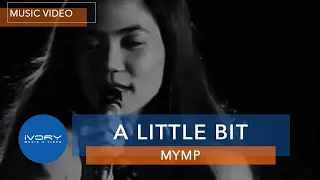 MYMP - A Little Bit (Official Music Video)