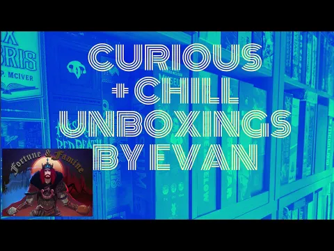 Fortune & Famine (Curious + Chill Unboxings Episode 59)