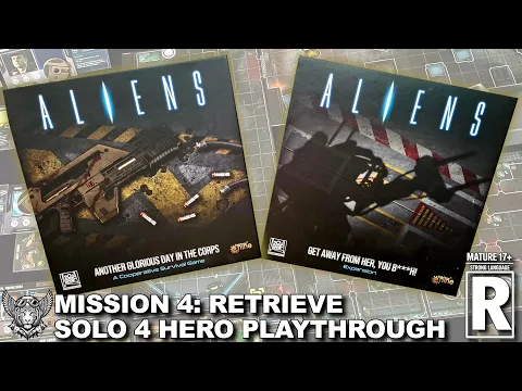 Aliens AGDitC – Mission 4 Retrieve - Solo (4‑Hero Playthrough)