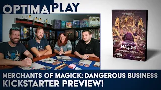 Merchants of Magick Dangerous Business - Kickstarter Preview! | Optimal Play