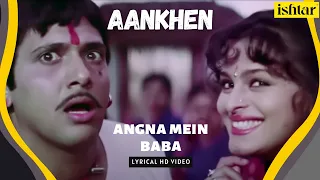 Angna Mein Baba | Aankhen | Lyrical video | Govinda | Chunky Pandey | Shilpa | Kumar Sanu | Sadhana