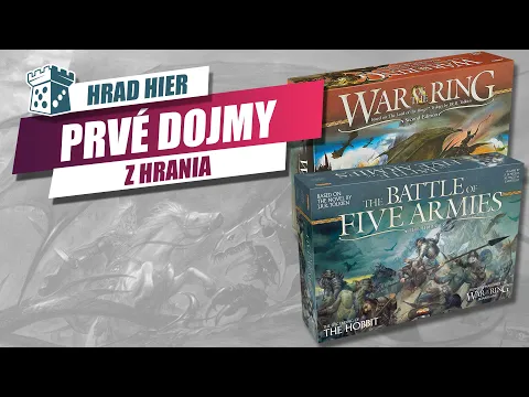 Hrad Hier: War of the Ring & The Battle of Five Armies - Prvé dojmy