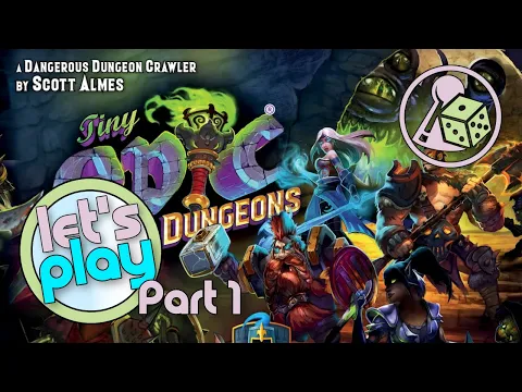 Let's play Tiny Epic Dungeons - Part 1