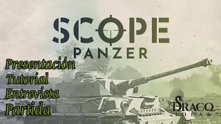 SCOPE PANZER - Presentación, tutorial, entrevista y partida, con su autor Juan Antonio Nácher.