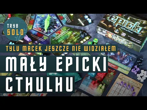 Mały Epicki Cthulhu | pierwsze wrażenia i omówienie gry