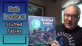 Rob Looks at Stuffed Fables