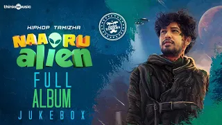 Hiphop Tamizha - Naa Oru Alien | Audio Jukebox