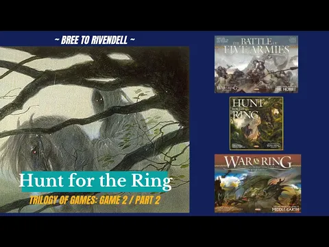 Hunt for The Ring - Game 2 of 2 - Trilogy of games (BotFA, HftR, WotR)