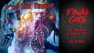 Final Girl board game, Organism at Station 2891 2nd attempt