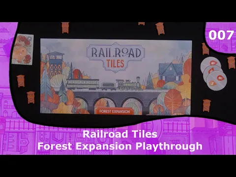 Forest Expansion Playthrough | 07 | Railroad Tiles Playthrough Series