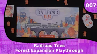 Forest Expansion Playthrough | 07 | Railroad Tiles Playthrough Series