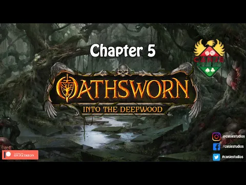 Canje Plays Oathsworn - Chapter 5