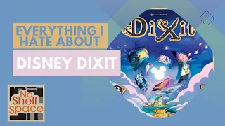 Everything I Hate About Disney Dixit