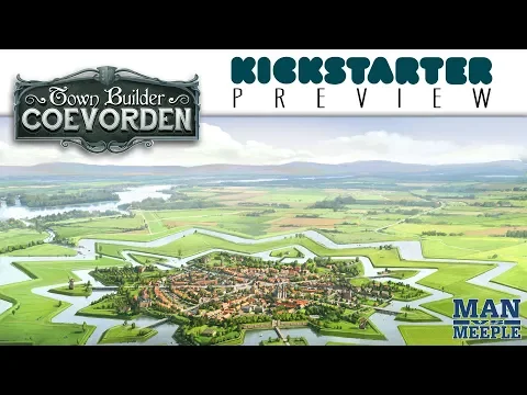 Town Builder: Coevordan Preview by Man vs Meeple (First Fish Games)