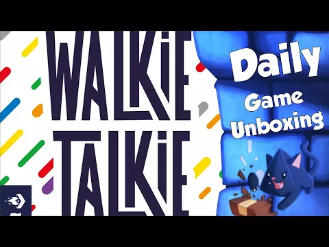 Walkie Talkie - Daily Game Unboxing