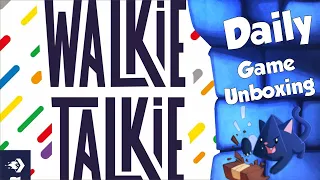 Walkie Talkie - Daily Game Unboxing