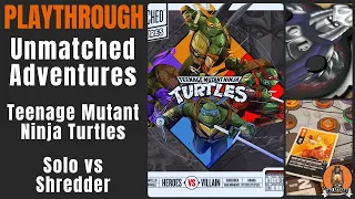 Unmatched Adventures Teenage Mutant Ninja Turtles | Can the Turtles Stop Shredder? |Solo Playthrough