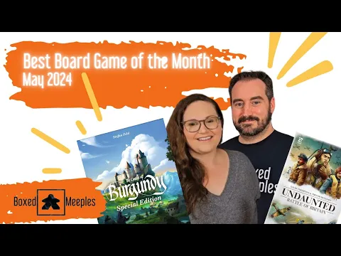 Best Board Game of the Month - May 2024 Undaunted : Battle of Britain & Castles of Burgundy Reviewed