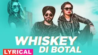 Whiskey Di Botal (Lyrical Video) | Preet Hundal | Jasmine Sandlas | Latest Punjabi Songs 2019