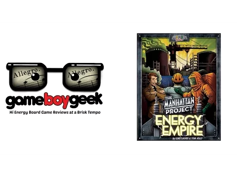 The Manhattan Project: Energy Empire (Allegro) Review with the Game Boy Geek