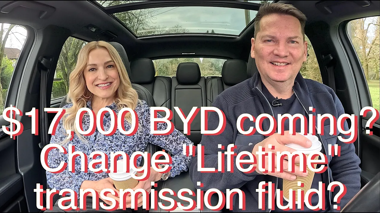 $17,000 BYD coming? Change "Lifetime" transmission fluid? //QCC #258