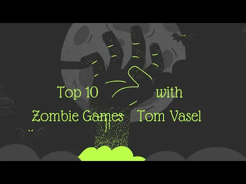 Top 10 Zombie Games - with Tom Vasel