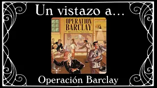 Un vistazo express a Operación Barclay