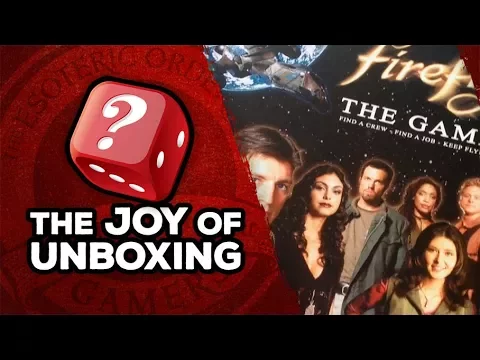 The Joy of Unboxing: Firefly the Game