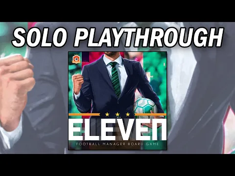 Eleven: Football Manager Board Game - Solo Playthrough