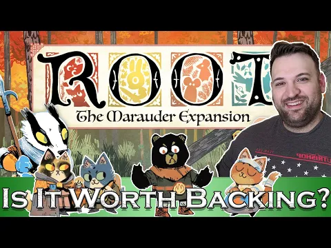 Root: The Marauder Expansion - Is It Worth Backing?