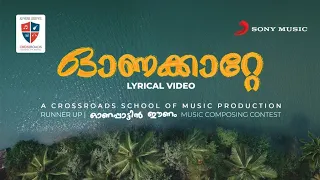 Ona katte Malayalam lyrical video - Alphons Joseph | Sarath Sugunan | Crossroads School of Music