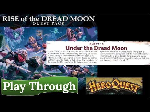 HeroQuest: Rise of the Dread Moon - Quest 10: Under the Dread Moon