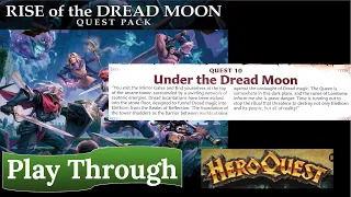 HeroQuest: Rise of the Dread Moon - Quest 10: Under the Dread Moon