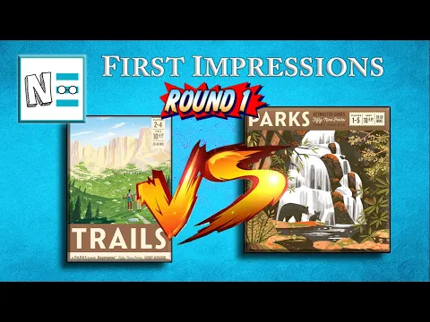TRAILS VS PARKS: Round 1 - First Impressions
