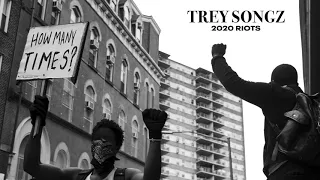 Trey Songz - 2020 Riots: How Many Times