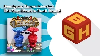 Boardgame Heaven Special - Interview 25: Tah Wars