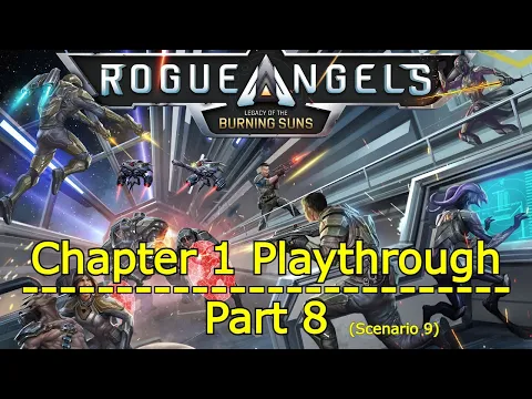 Rogue Angels Playthrough Part 8 (Scenario 9)