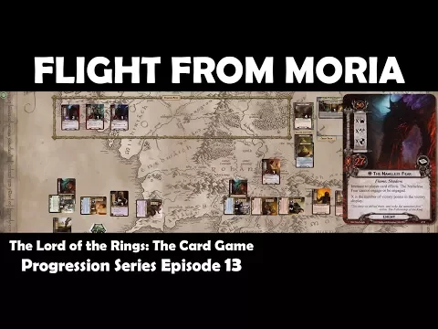 Flight from Moria | LOTR LCG | Progression Series Episode 13