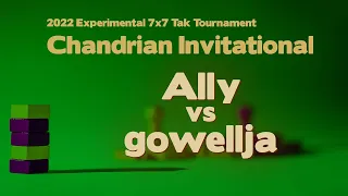2022 Chandrian Invitational Tak Tournament - Ally vs gowellja