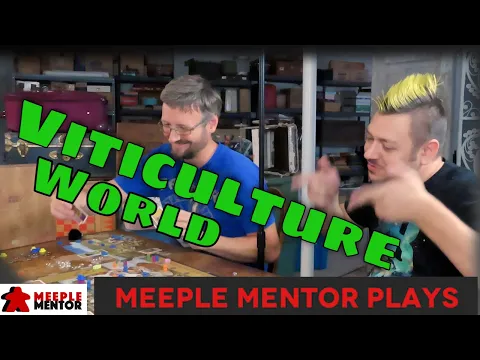 Meeple Mentor Plays Viticulture World