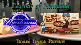 Sushi Boat - Legends of Nerdvana Review