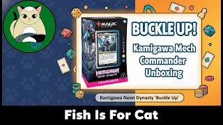 MTG Kamigawa Neon Dynasty “Buckle Up” Commander Deck Unboxing!