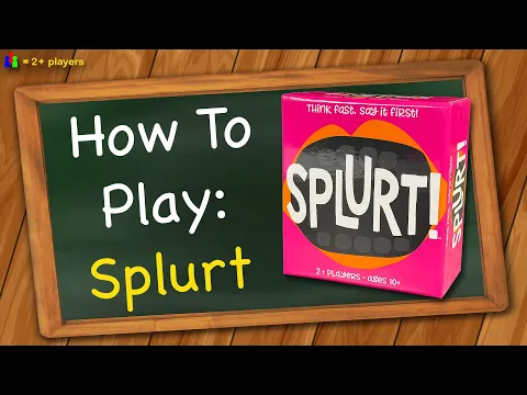 How to play Splurt