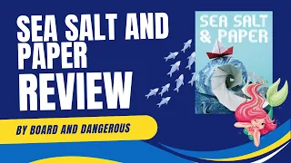 Sea Salt And Paper Review: Is This A Board Game Worth It's Salt?