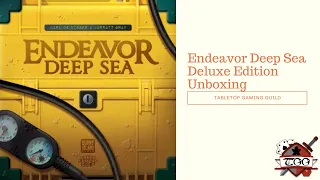 Endeavor Deep Sea Deluxe Edition Board Game Unboxing