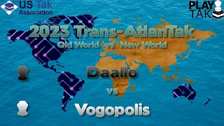 Vogopolis vs Daallo - 2023 Trans-AtlanTak - Seed 13 - Live Commentary