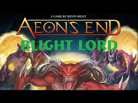 Aeons End: Blight Lord: Intro & Episode 1