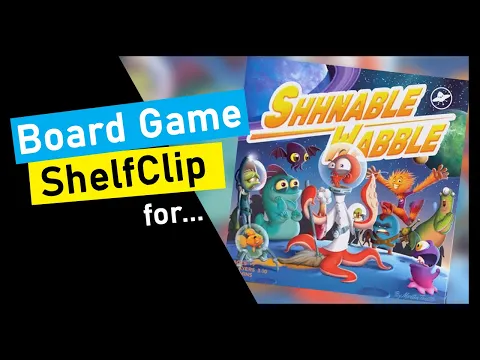 ShelfClips: Shhnable Wabble (Short Board Game Preview)